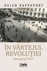 În vârtejul Revoluției - Paperback brosat - Helen Rappaport