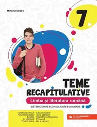 Teme recapitulative. Limba și literatură română. Clasa a VII-a - Paperback brosat - Mihaela Doboş