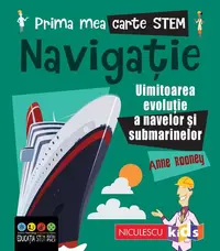 Navigație. Prima mea carte Stem - Paperback brosat - Anne Rooney