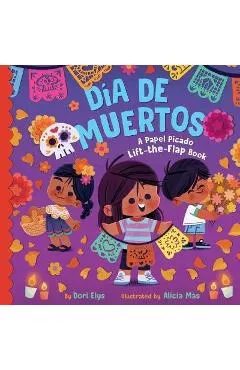 Día de Muertos: A Papel Picado Lift-The-Flap Book