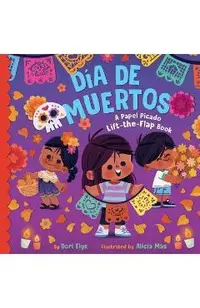 Día de Muertos: A Papel Picado Lift-The-Flap Book