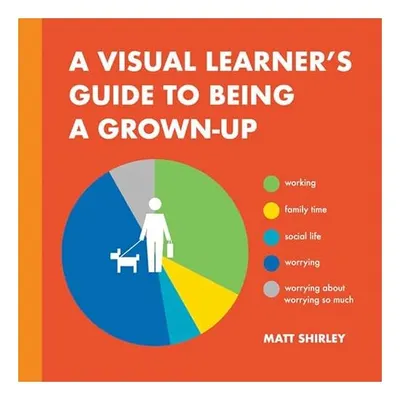 Visual Learner's Guide to Being a Grown-Up