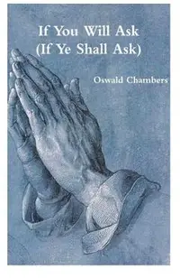 If You Will Ask (If Ye Shall Ask)