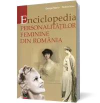 Enciclopedia personalităţilor feminine din România