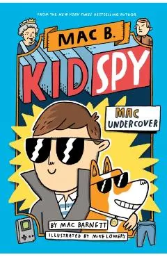 Mac Undercover (Mac B., Kid Spy #1)