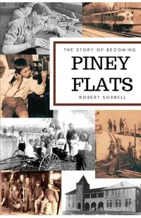 The Story of Becoming Piney Flats