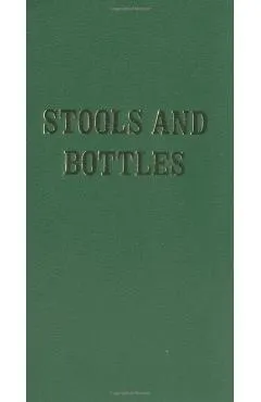 Stools and Bottles: A Study of Character Defects - 31 Daily Meditations