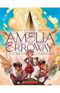 Amelia Erroway: Castaway Commander: A Graphic Novel