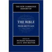 The New Cambridge History of the Bible: Volume 2, From 600 to 1450