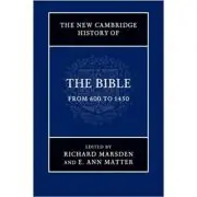The New Cambridge History of the Bible: Volume 2, From 600 to 1450