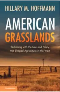 American Grasslands: Reckoning with the Law and Policy That Shaped Agriculture in the West