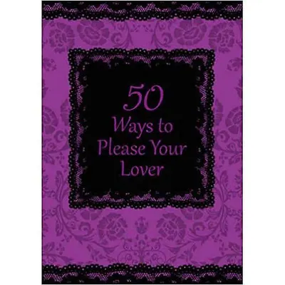 50 Ways to Please Your Lover