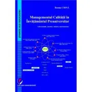 Managementul calitatii in invatamantul preuniversitar. Referentiale, modele, tehnici, instrumente