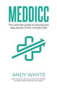Meddicc: The ultimate guide to staying one step ahead in the complex sale
