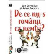 De ce nu-s romanii ca nemtii