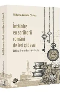 Intalnire cu scriitorii romani de ieri si de azi
