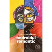 Androidul romantic (poezii)
