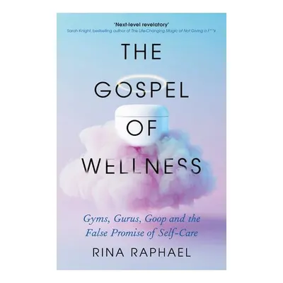 The Gospel Of Wellness