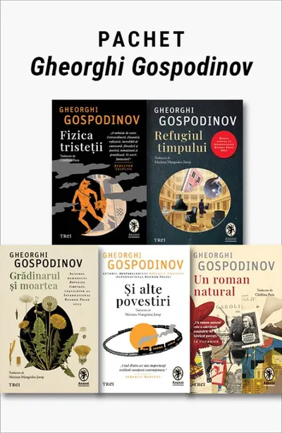 Pachet Gheorghi Gospodinov. Fizica tristeții/Refugiul timpului/Grădinarul și moartea/Și alte povestiri/Un roman natural