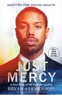 Just Mercy (Movie Tie-In Edition, Adapted for Young Adults): A True Story of the Fight for Justice