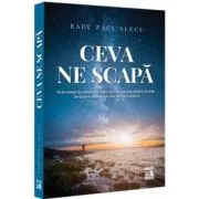 Ceva ne scapa
