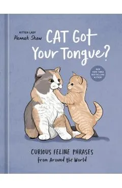 Cat Got Your Tongue?