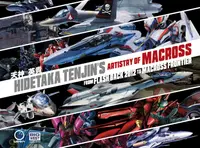 Hidetaka Tenjin's Artistry of Macross: From Flash Back 2012 to Macross Frontier