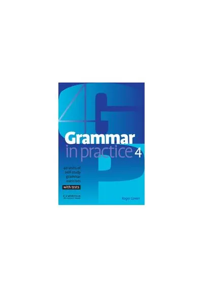 Grammar in Practice 4 - Paperback brosat - Roger Gower