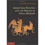 Greek Vase-Painting and the Origins of Visual Humour