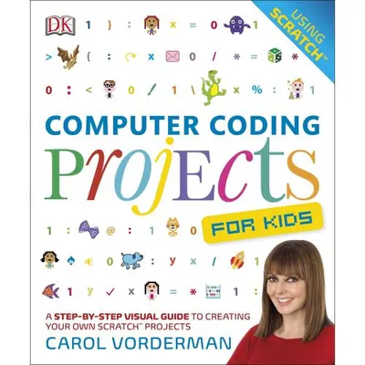 Computer Coding: Projects for Kids