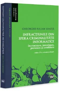Infractiunile din sfera criminalitatii informatice Ed.4