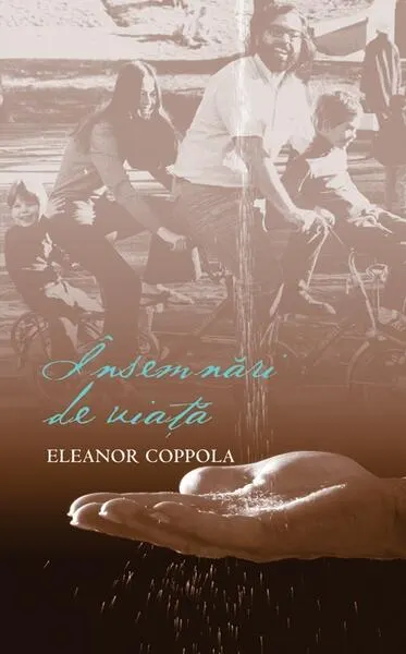 Însemnări de viaţă - Hardcover - Eleanor Coppola