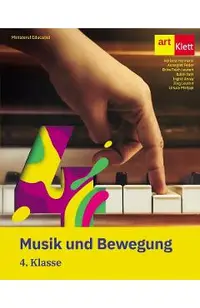 Muzica si miscare. Limba germana - Clasa 4 - Manual - Adriana Hermann, Annegret Feder, Brita Falch Leutert, Edith Toth, Ingrid Arvay, Jurg Leutert, Ursula Philippi