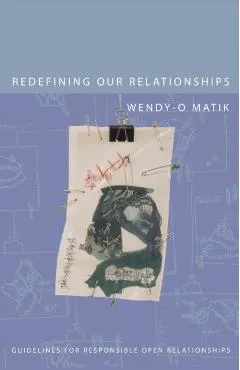 Redefining Our Relationships: Guidelines for Responsible Open Relationships