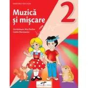 Muzica si miscare. Manual pentru clasa a 2-a