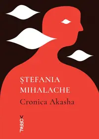Cronica Akasha - Paperback - Ştefania Mihalache