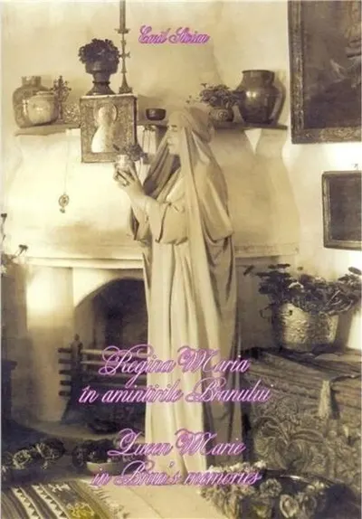 Regina Maria în amintirea Branului / Queen Marie in Bran's memories - Paperback brosat