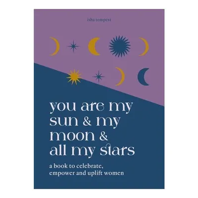 You Are My Sun and My Moon and All My Stars
