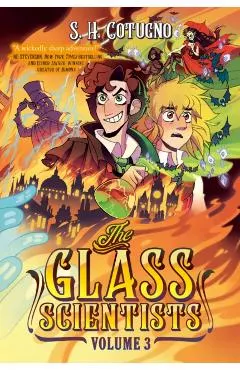 The Glass Scientists: Volume Three: A Graphic Novel