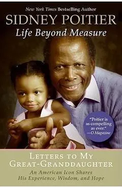 Life Beyond Measure: Letters to My Great-Granddaughter
