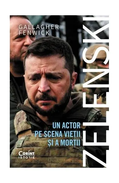 Zelenski: un actor pe scena vieţii şi a morţii - Paperback brosat - Gallagher Fenwick