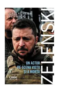 Zelenski: un actor pe scena vieţii şi a morţii - Paperback brosat - Gallagher Fenwick
