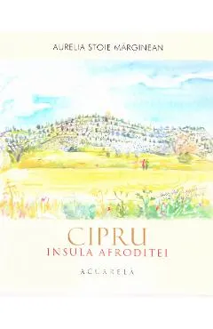 Cipru. Insula Afroditei: Acuarela