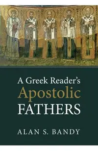 A Greek Reader's Apostolic Fathers