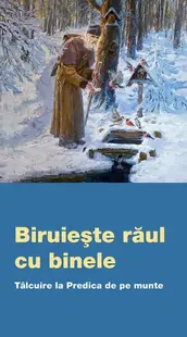 Biruieşte răul cu binele - Paperback brosat
