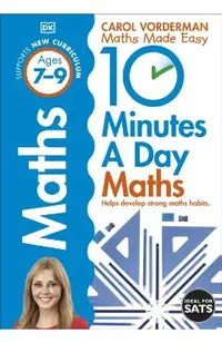 10 Minutes a Day Maths Ages 7-9 Key Stage 2