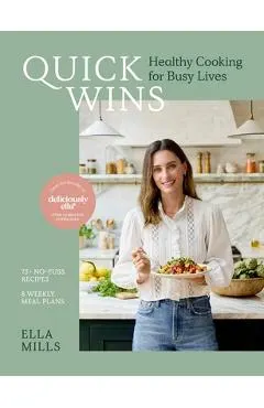 Quick Wins: Healthy Cooking for Busy Lives