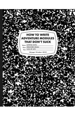 How to Write Adventure Modules That Don't Suck