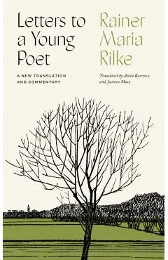 Letters to a Young Poet: A New Translation and Commentary