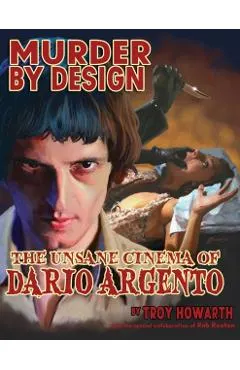 Murder by Design: The Unsane Cinema of Dario Argento